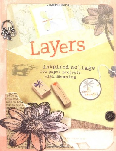 Layers Inspired Collage For Paper Projects With Meaning Shari Carroll