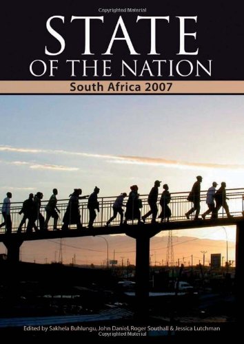 State Of The Nation South Africa 2007 Sakhela Buhlungu John Daniel