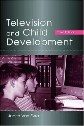 Television And Child Development 3rd Edition Judith Van Evra