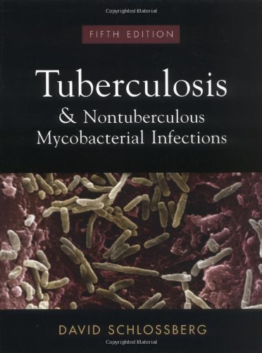 Tuberculosis And Nontuberculosis Mycobacterial Infections 5th Edition 5th Edition David Schlossberg