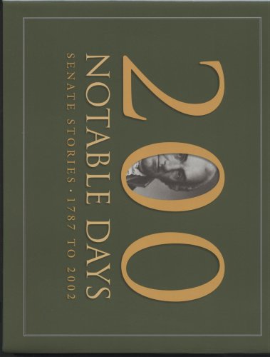 200 Notable Days Senate Stories 1787 To 2002 First Richard A Baker
