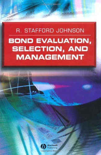 Bond Evaluation Selection And Management R Stafford Johnson