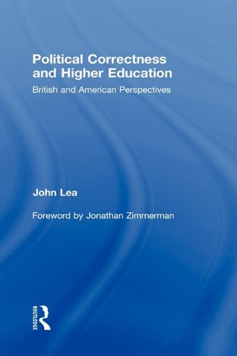 Political Correctness And Higher Education British And American Perspectives 1st Edition John Lea