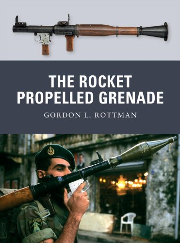 The Rocket Propelled Grenade Osprey Weapon Gordon L Rottman