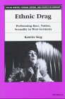 Ethnic Drag Performing Race Nation Sexuality In West Germany Social History Popular Culture And Politics In Germany Katrin Sieg