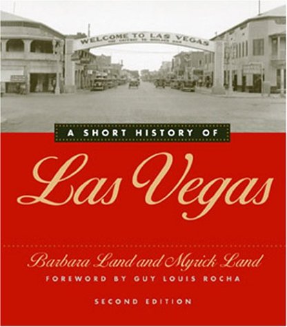 A Short History Of Las Vegas Second Edition 2nd Edition Barbara Land