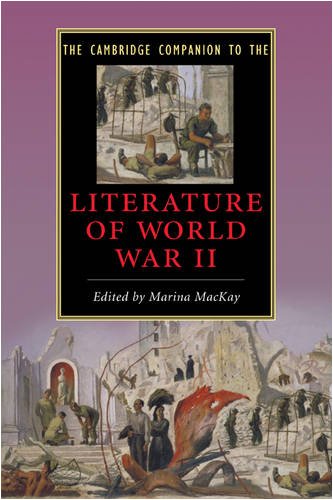 The Cambridge Companion To The Literature Of World War Ii Cambridge Companions To Literature 1st Edition Marina Mackay
