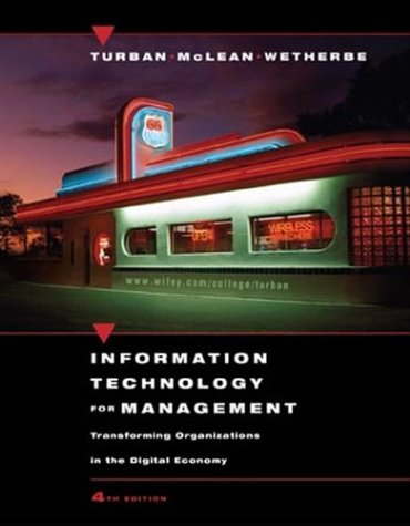 Information Technology For Management Transforming Organizations In The Digital Economy 4th Edition 4th Edition Efraim Turban