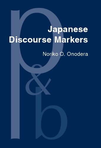 Japanese Discourse Markers Synchronic And Diachronic Discourse Analysis Noriko O Onodera