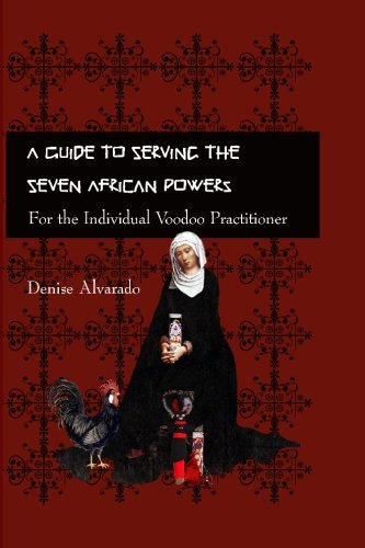 A Guide To Serving The Seven African Powers Revised Denise Alvarado