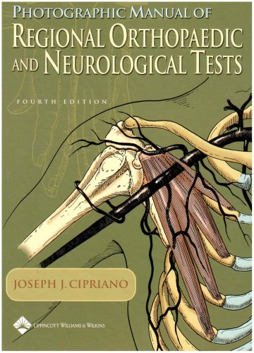 Photographic Manual Of Regional Orthopaedic And Neurological Tests Fourth Joseph Cipriano