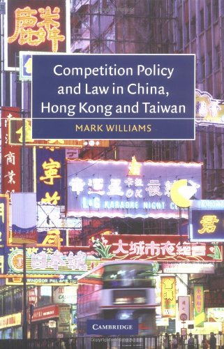 Competition Policy And Law In China Hong Kong And Taiwan Mark Williams
