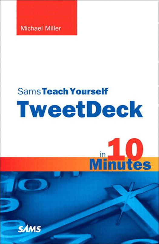 Sams Teach Yourself Tweetdeck In 10 Minutes Michael Miller