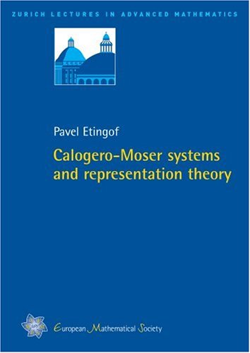 Calogeromoser Systems And Representation Theory Zurich Lectrues In Advanced Mathematics Pavel Etingof