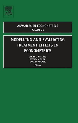 Modelling And Evaluating Treatment Effects In Econometrics Volume 21 Advances In Econometrics Daniel L Millimet