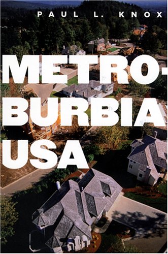 Metroburbia Usa Paul L Knox