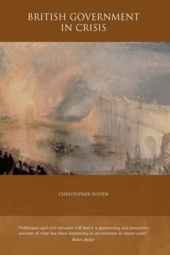 British Government In Crisis Christopher D Foster