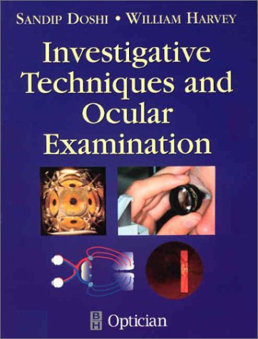 Investigative Techniques And Ocular Examination 1st Edition Sandip Doshi Phd Mcoptom