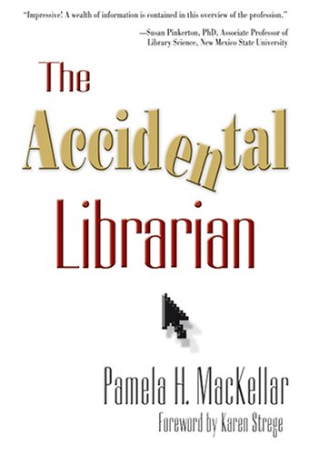 Accidental Librarian Pamela H Mackellar