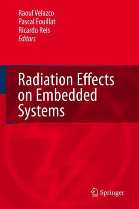 Radiation Effects On Embedded Systems 1st Edition Raoul Velazco