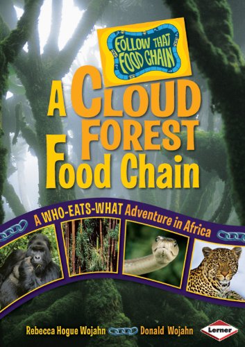 A Cloud Forest Food Chain A Whoeatswhat Adventure In Africa Follow That Food Chain Rebecca Hogue Wojahn