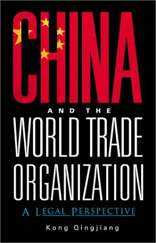China And The World Trade Organization A Legal Perspective Kong Qingjiang