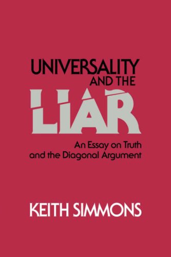 Universality And The Liar An Essay On Truth And The Diagonal Argument 1st Edition Keith Simmons