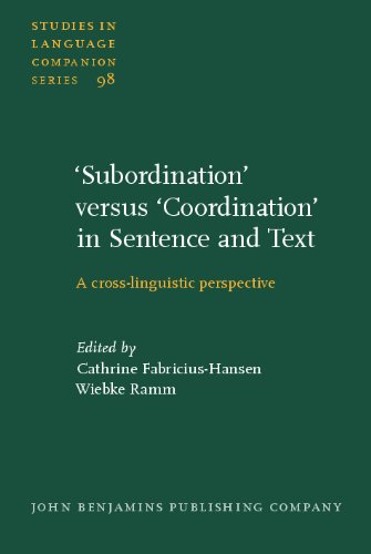 Subordination Versus Coordination In Sentence And Text A Crosslinguistic Perspective Cathrine Fabriciushansen