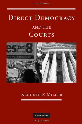 Direct Democracy And The Courts 1st Edition Kenneth P Miller