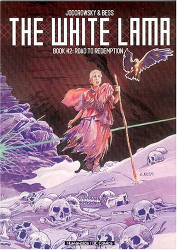 White Lama Road To Redemption Book 2 Alexandro Jodorowsky