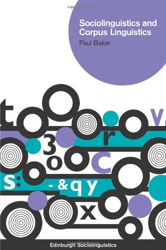 Sociolinguistics And Corpus Linguistics Paul Baker