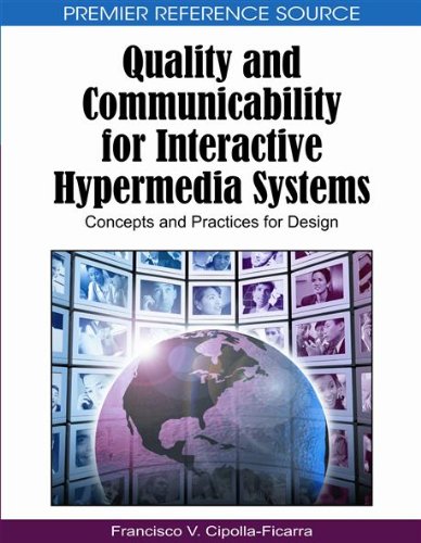 Quality And Communicability For Interactive Hypermedia Systems Concepts And Practices For Design 1st Edition Francisco V Cipollaficarra