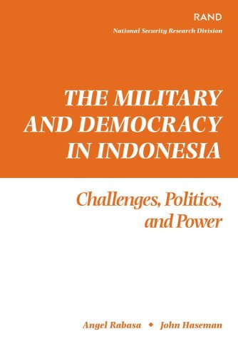 The Military And Democracy In Indonesia Challenges Politics And Power 1st Edition Angel Rabasa