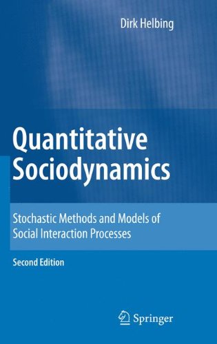 Quantitative Sociodynamics Stochastic Methods And Models Of Social Interaction Processes 2nd Edition Dirk Helbing Auth