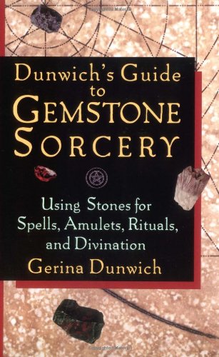 Dunwichs Guide To Gemstone Sorcery Gerina Dunwich
