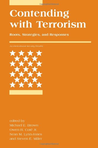 Contending With Terrorism Roots Strategies And Responses International Security Readers New Michael E Brown