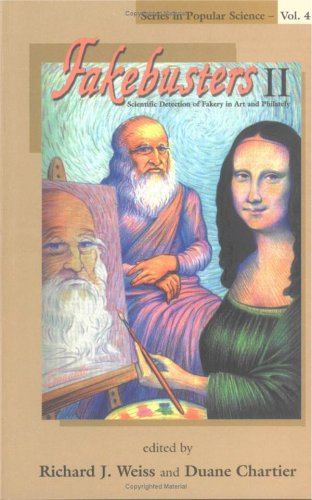 Fakebusters Ii Scientific Detection Of Fakery In Art And Philately Series In Popular Science Richard J Weiss