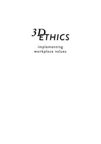 Three Dimensional Ethics Implementing Workplace Values Attracta Lagan