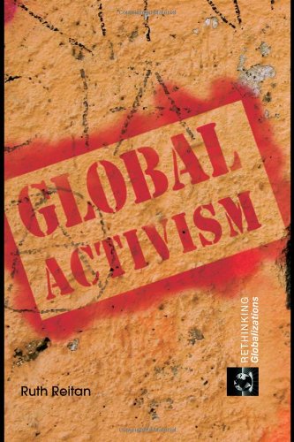 Global Activism Rethinking Globalizations Annotated Edition Ruth Reitan