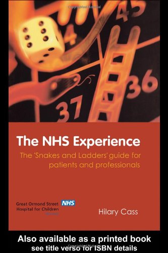 The Nhs Experience The Snakes And Ladders Guide For Patients And Professionals 1st Edition Hilary Cass