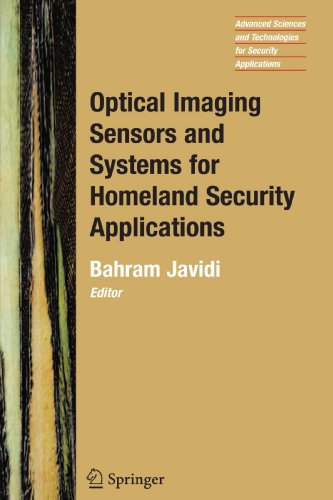 Optical Imaging Sensors And Systems For Homeland Security Applications Advanced Sciences And Technologies For Security Applications Softcover Reprint Of Hardcover 1st Ed 2006 Bahram Javidi