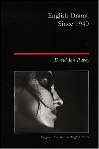 English Drama Since 1940 1st David Ian Rabey