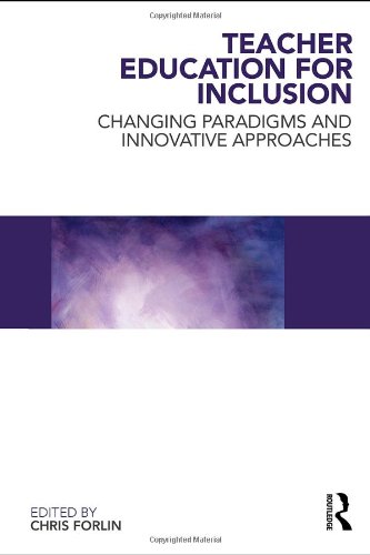 Teacher Education For Inclusion Changing Paradigms And Innovative Approaches 1st Edition Chris Forlin