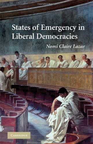 States Of Emergency In Liberal Democracies 1st Edition Nomi Claire Lazar