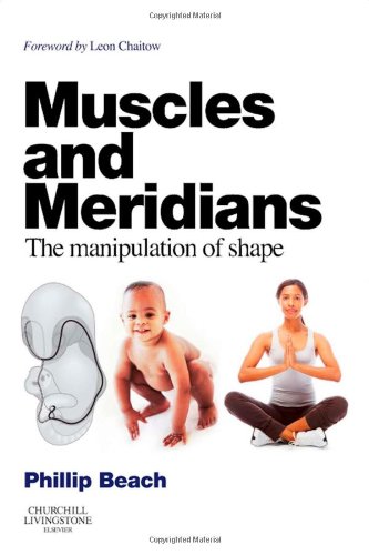 Muscles And Meridians The Manipulation Of Shape 1st Edition Phillip Beach