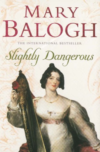 Slightly Dangerous New Ed Mary Balogh