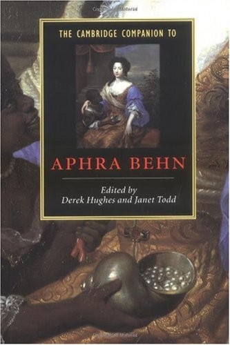 The Cambridge Companion To Aphra Behn Cambridge Companions To Literature Derek Hughes