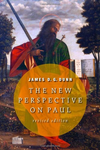 The New Perspective On Paul Revised Edition Revised James D G Dunn