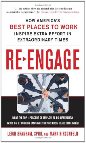 Reengage How Americas Best Places To Work Inspire Extra Effort In Extraordinary Times 1st Edition Leigh Branham