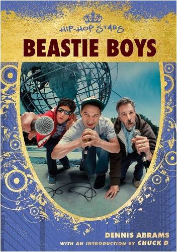 Beastie Boys Hiphop Stars 1st Edition Dennis Abrams